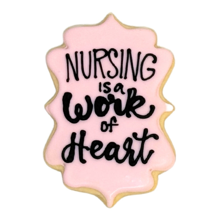Nurse Appreciation Week cookie with pink icing and black text.